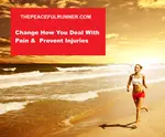 How we deal with running pain is often how we deal with life. If we can accept running pain without fear, we can help avoid injuries and develop a coping strategy for all areas of our lives.