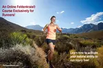 An Exclusive Online Feldenkrais Running Course: Learn how to activate your natural ability to run with minimum effort and maximum comfort.