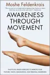 Feldenkrais exercises improve how you move with less pain and fewer injuries. Discover new movements as your body and brain learn to communicate better. 
