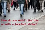 Do you forefoot strike while walking? Forefoot walking can improve your running form