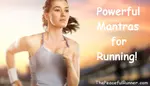 Mantras for running are powerful! They can help you stay strong mentally and physically while running. 