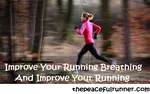 Improve your breathing while running which also improves your running efficiency, stops painful side stitches, strengthens your diaphragm and reduces injuries