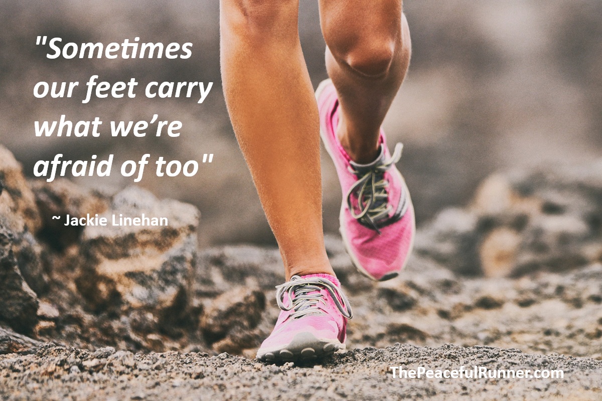 Quote card reading ‘Sometimes our feet carry what we’re afraid of too.’